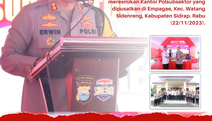 Kapolres Sidrap Resmikan Kantor Polsubsektor Watang Sidenreng, Pitu Riawa dan Kulo