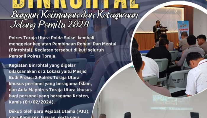 Bangun Keimanan dan Ketaqwaan Jelang Pemilu 2024, Polres Toraja Utara Polda Kembali Gelar Binrohtal