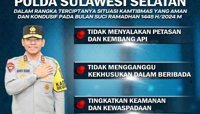 Awal Bulan Suci Ramadhan, Kapolda Sulsel Berikan Himbauan Kepada Masyarakat