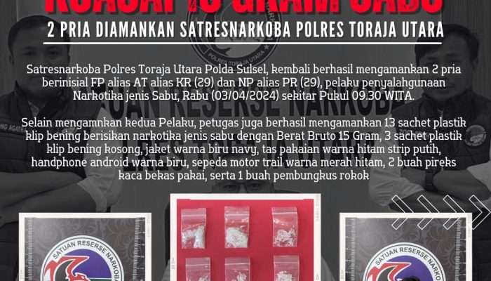 Kuasai 15 Gram Sabu, 2 Pria Diamankan Satresnarkoba Polres Toraja Utara