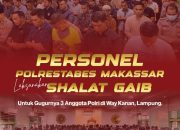 Polrestabes Makassar Gelar Sholat Ghoib untuk Tiga Anggota Polri yang Gugur Dalam Tugas di Way Kanan Lampung